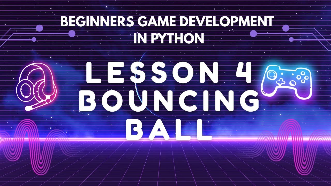 Разработка игр для начинающих на Python: Урок 4 - Прыгающий мяч
