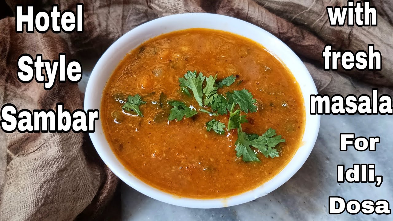 Best Hotel Style Sambar Recipe | Easy Sambar for Idli, Dosa with Fresh Masala | South Indian Sambar