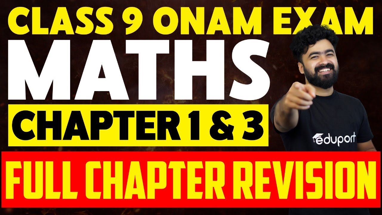 Class 9 Onam Exam Maths | Chapter 1 & 3 Full Chapter Revision | Eduport