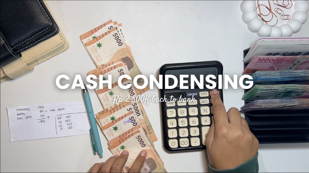 ✨ Cash Condensing 💸 | Rp 2.800K back to bank