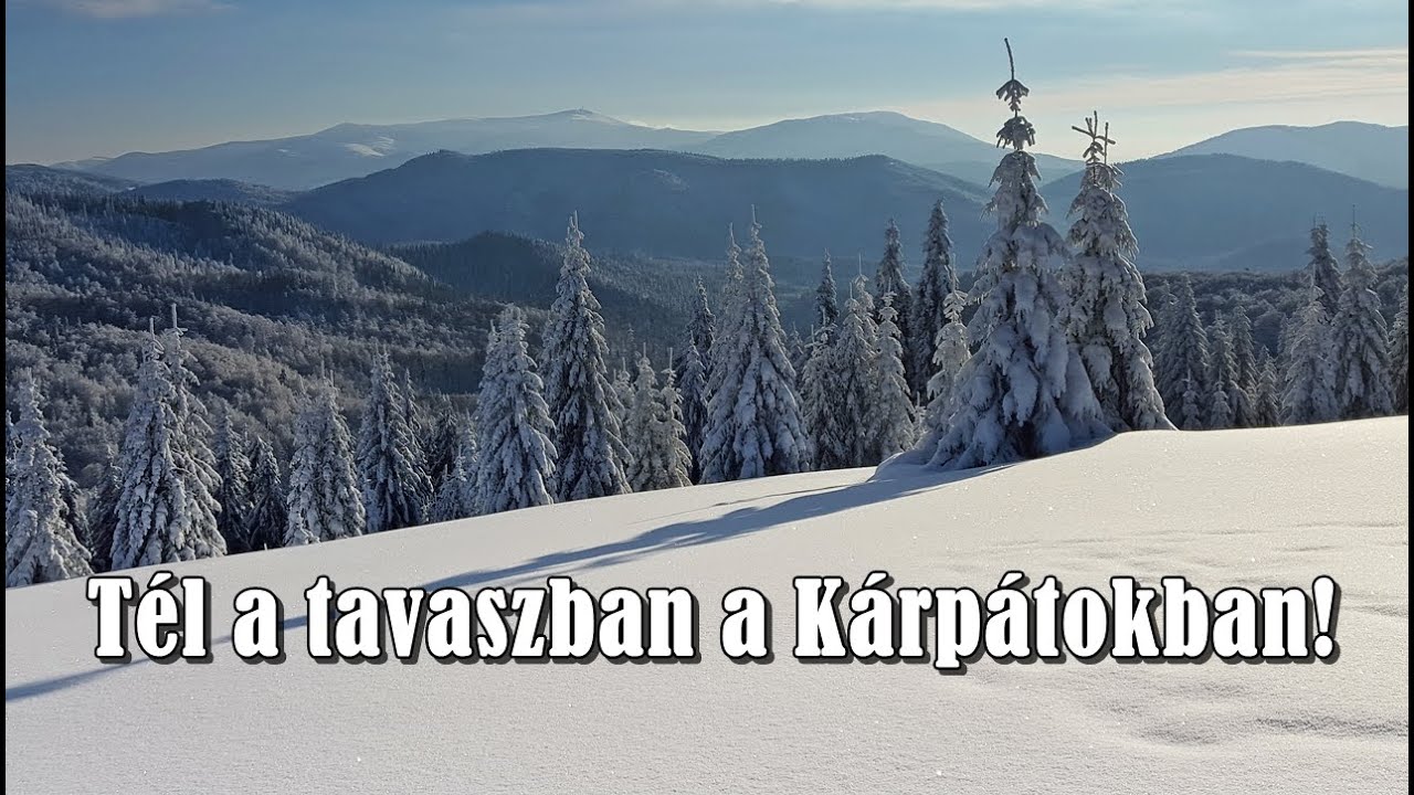 A Kárpátokban még a tavasszal is jelentős lehet a havazás, a hideg. A tavasz májusban kezdődik.