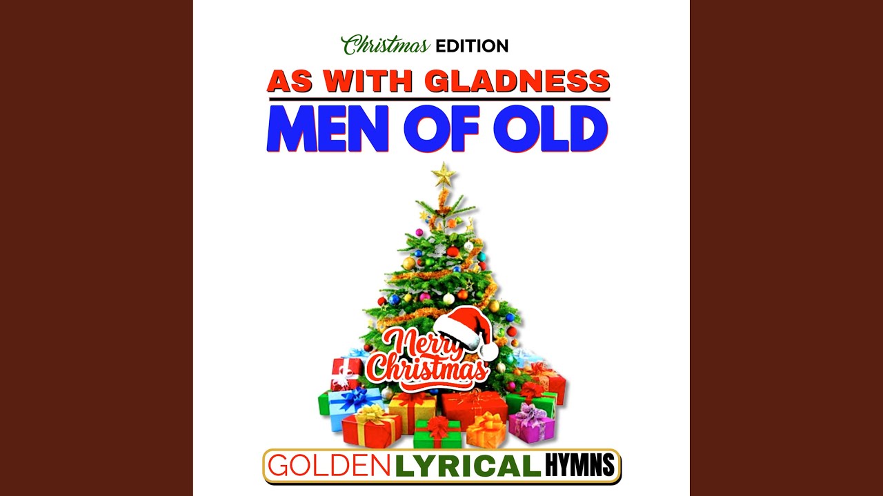 As with Gladness Men of Old