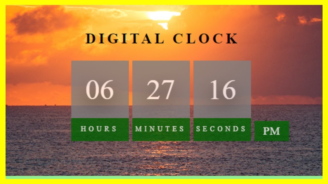 Build a Digital Clock using HTML CSS  and JavaScript