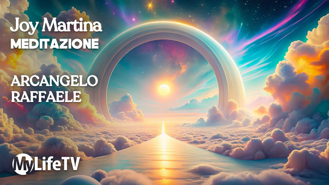 JOY MARTINA: Meditazione Arcangelo Raffaele