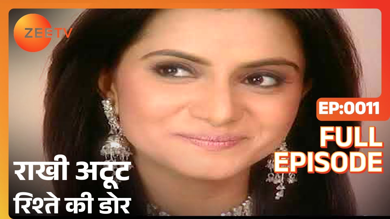Rakhi Atoot Rishtey Ki Dor - Full Ep - 11 - Zee TV