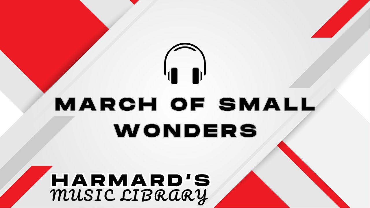 【Free BGM】March of Small Wonders - Harmard's BGM