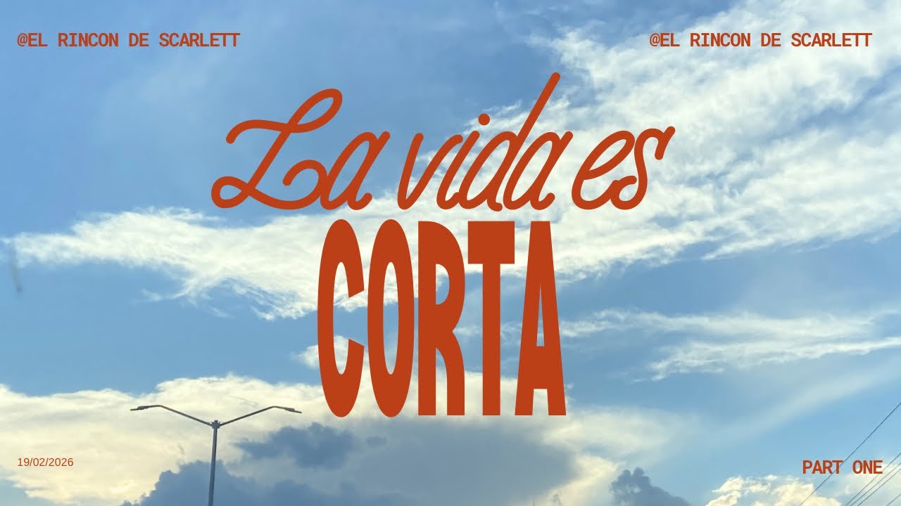 La vida es Corta