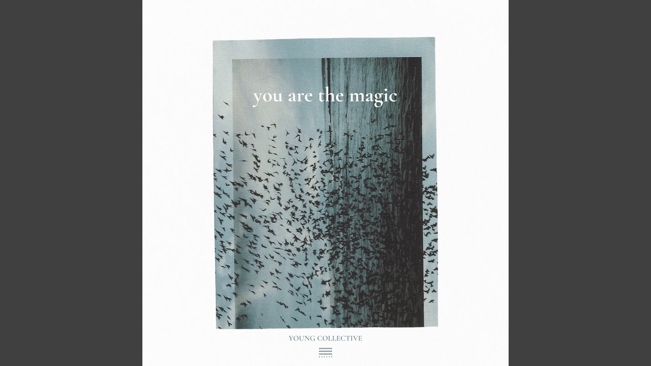 You Are the Magic