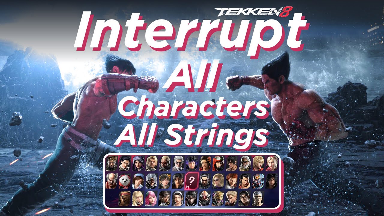 Прерывание всех символов и всех строк — Tekken 8