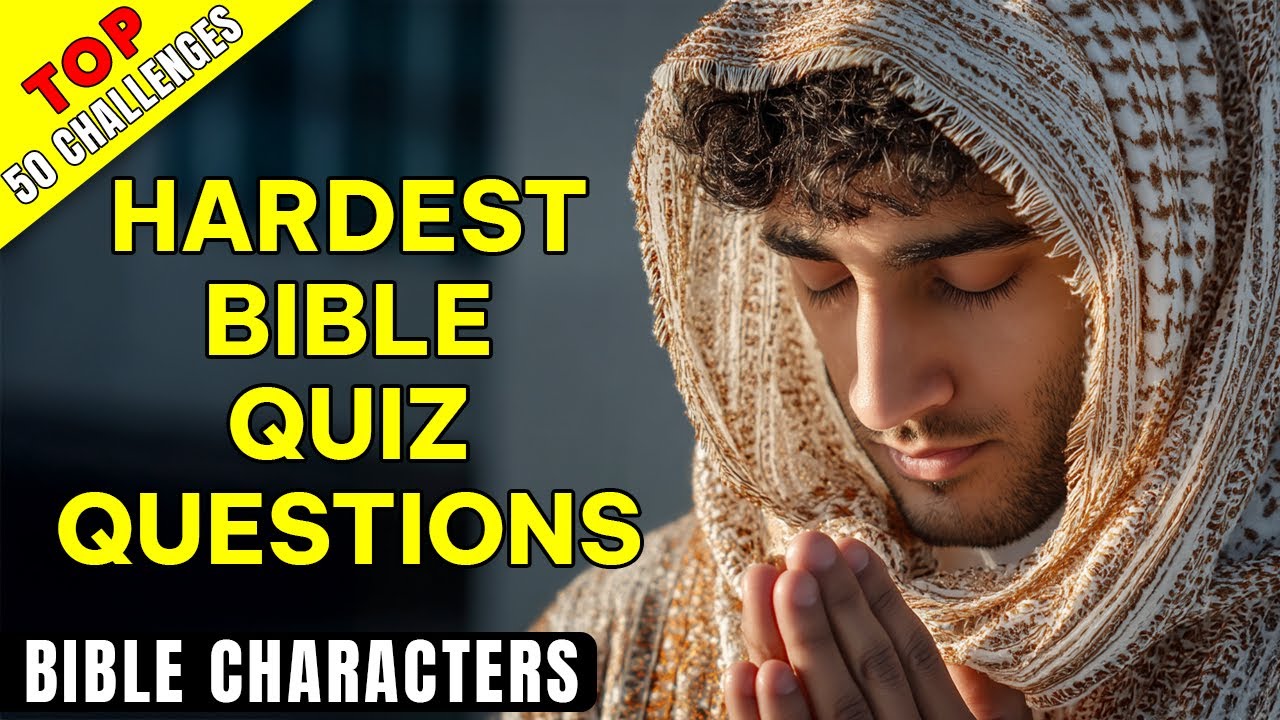 Top 50 Bible Questions - Bible Characters - Test Your Knowledge