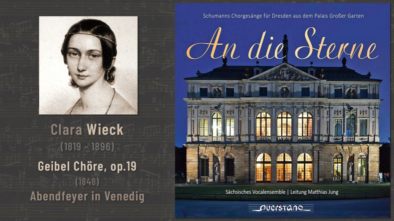 Clara Wieck - Geibel Chöre, op.19 (1848): 1. Abendfeyer in Venedig