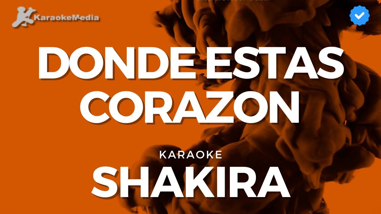 Shakira . Donde estas corazón (Karaoke)