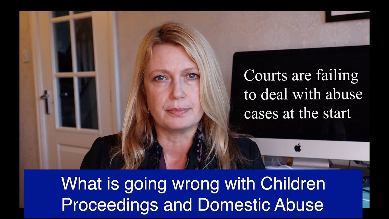 What is going wrong with Children Proceedings and Domestic Abuse?