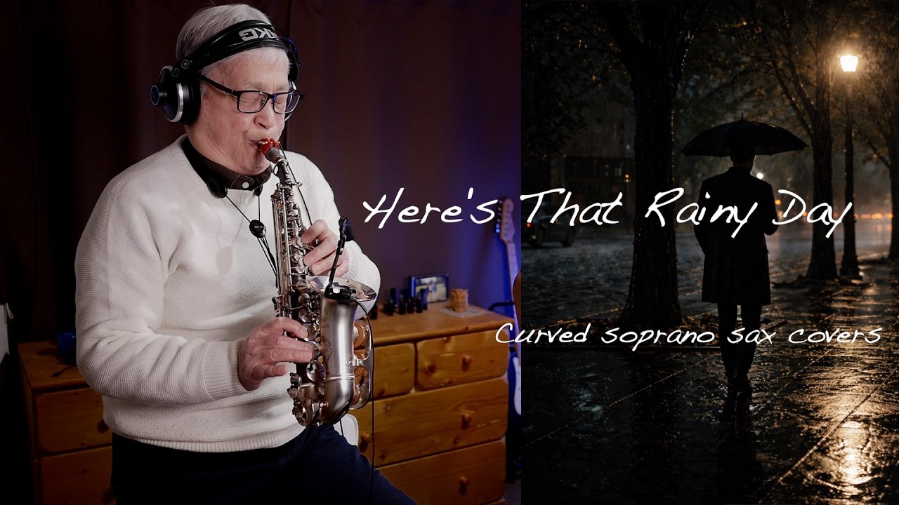 Here's that rainy day /curved soprano sax cover