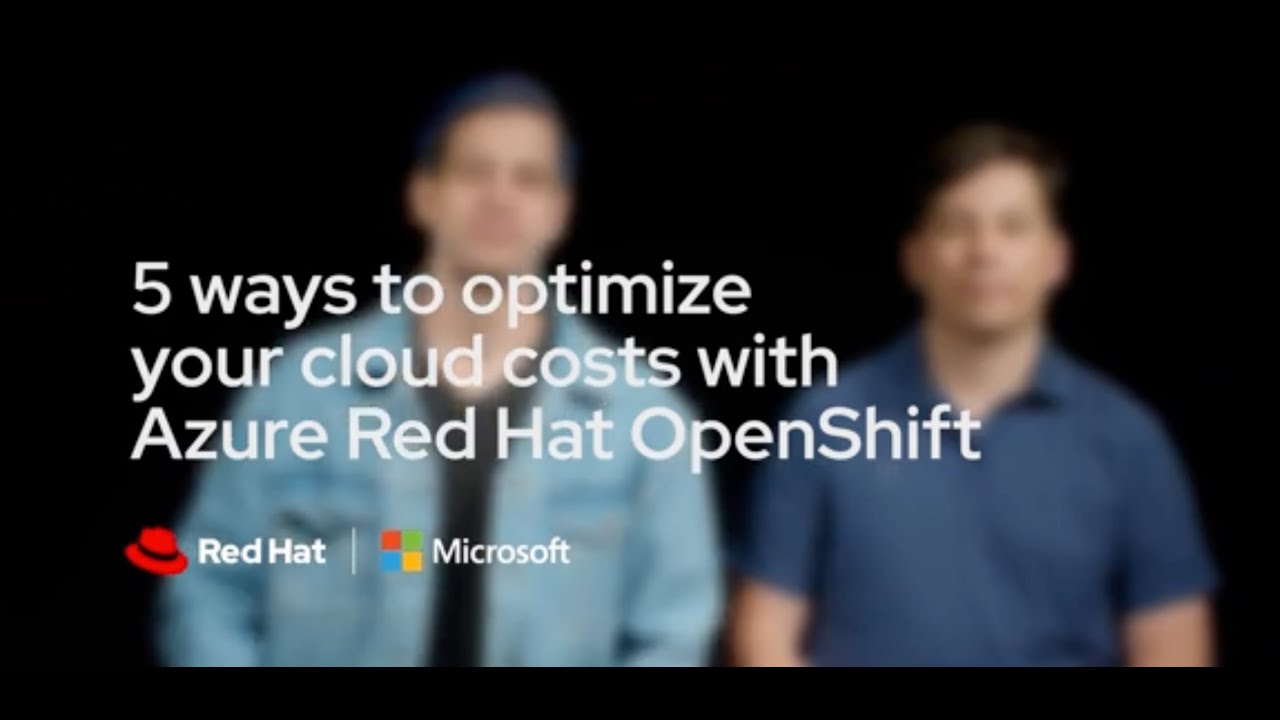 5 ways to optimize your cloud costs with Azure Red Hat OpenShift