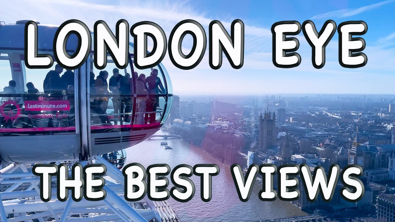 London Eye - Number 1 Attraction in London - Best Views!