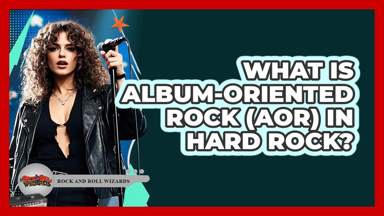 What Is Album-Oriented Rock (AOR) In Hard Rock? - Rock and Roll Wizards