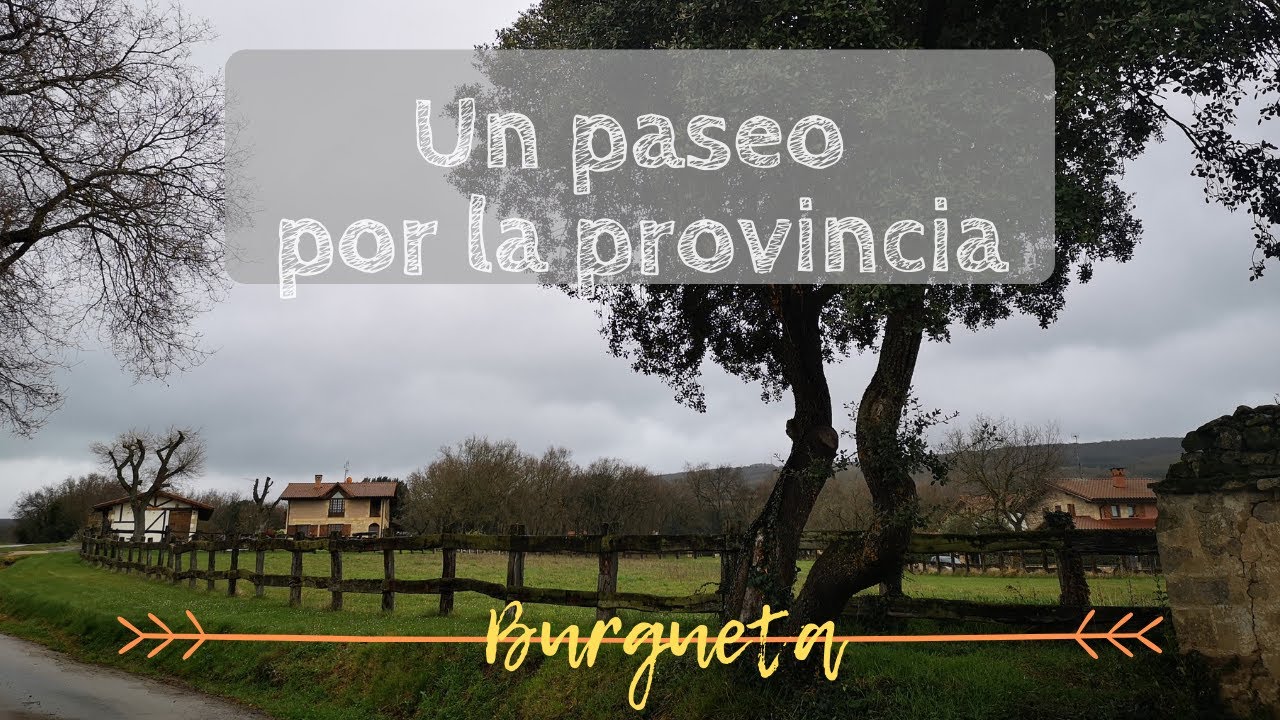 UN PASEO POR LA PROVINCIA | Burgueta