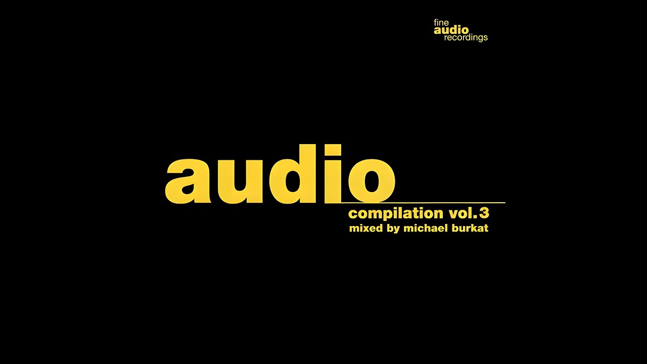 Michael Burkat &ndash; Audio Compilation Vol.3