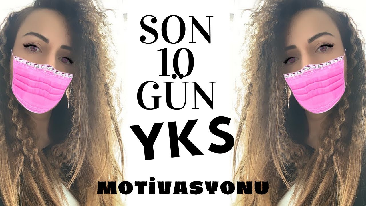 SON 10 G&Uuml;N MOTİVASYONU | 2020YKS
