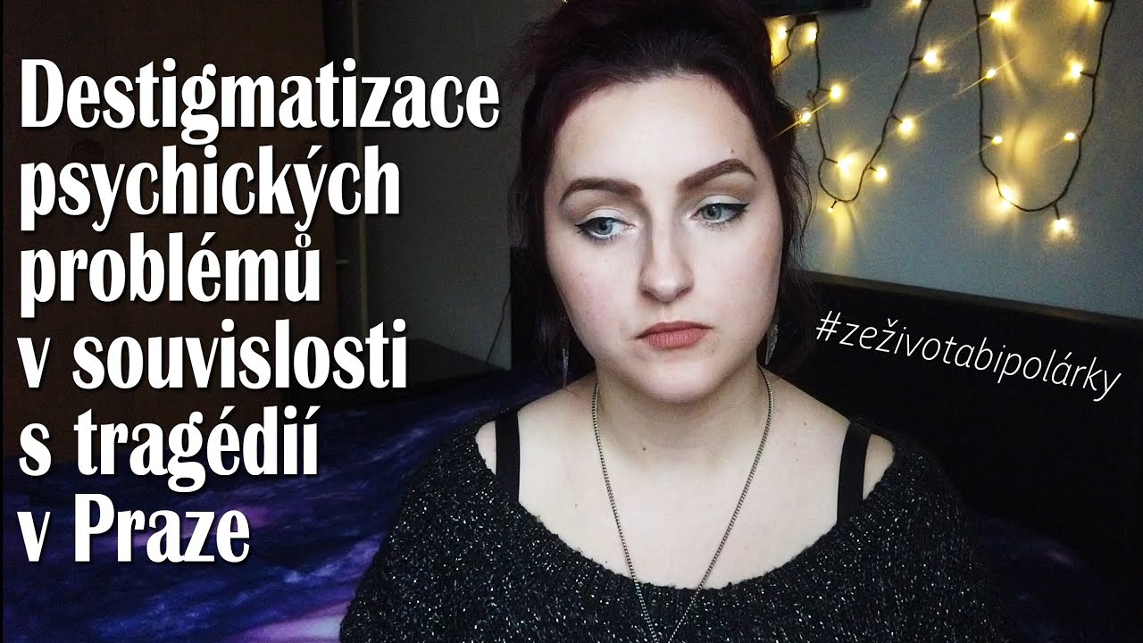 Destigmatizace psychick&yacute;ch probl&eacute;mů v souvislosti s trag&eacute;di&iacute; v Praze #zeživotabipol&aacute;rky