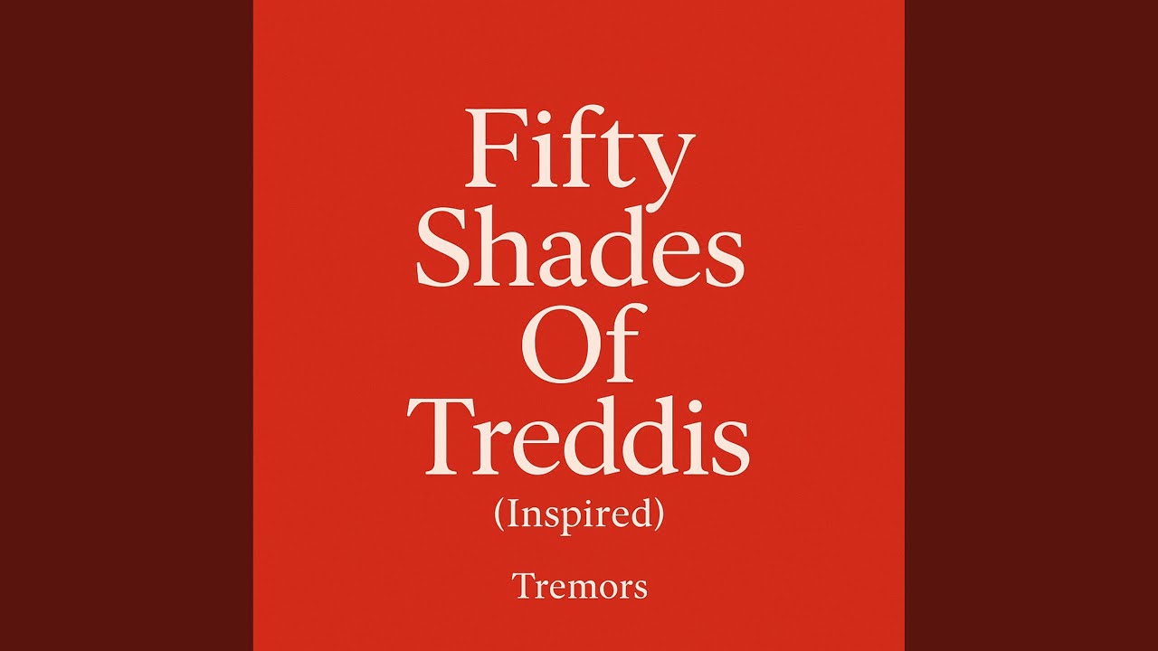 Fifty Shades of Treddis (Inspired)