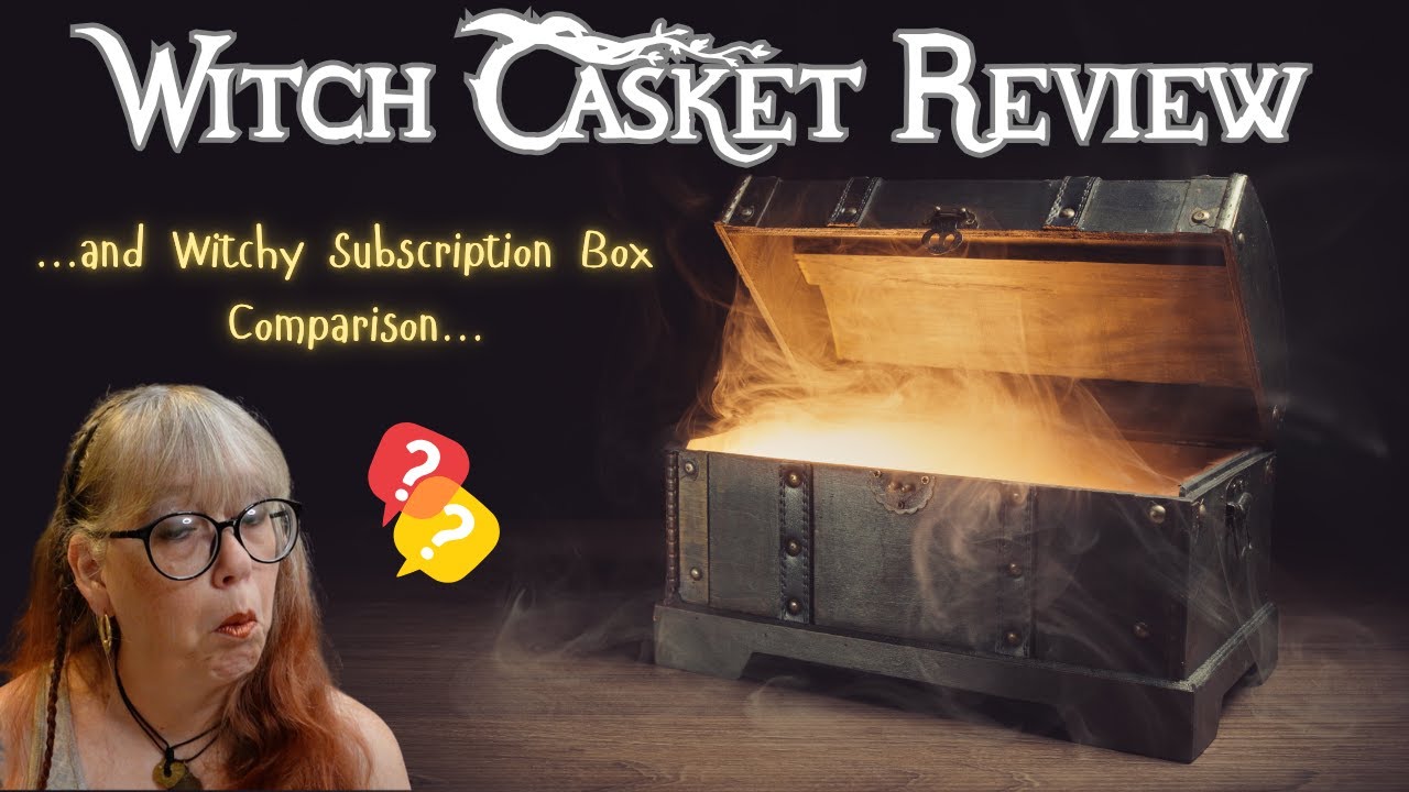 Witchy Subscription Box Review!  (Witch Casket)   Which Witchy Sub Box is Best?