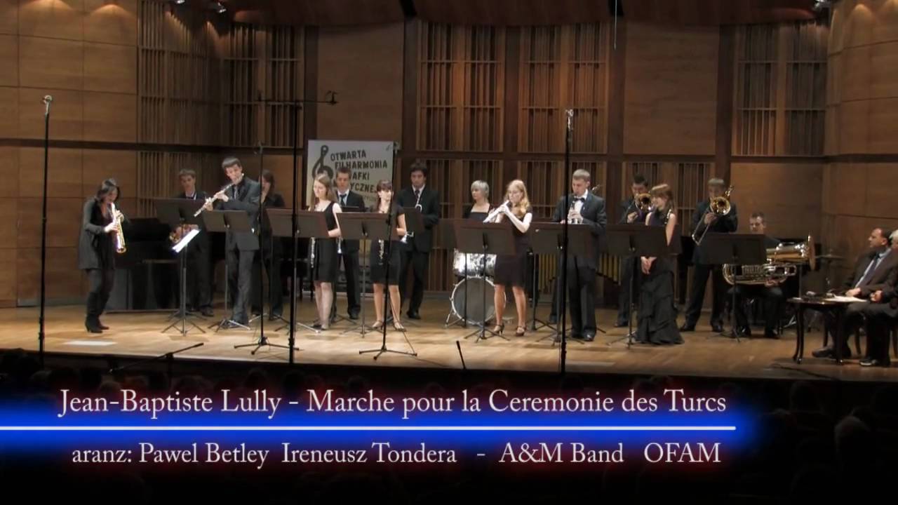 Jean-Baptiste Lully-Marche pour la Ceremonie des Turcs - OFAM