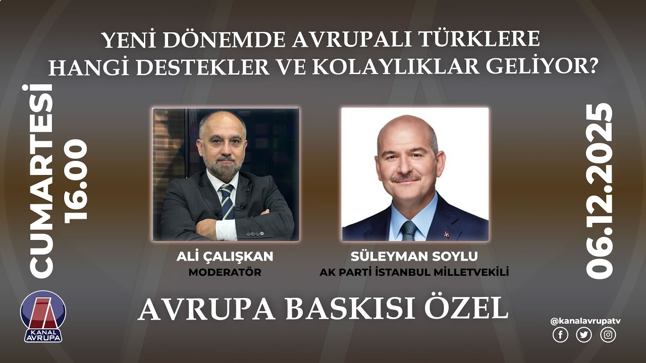 AVRUPA BASKISI - 06.12.2025 - S&Uuml;LEYMAN SOYLU | Kanal Avrupa
