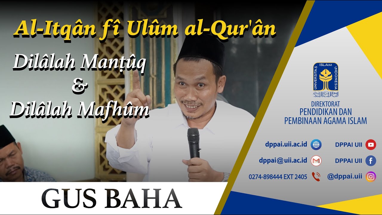 Kajian Kitab al-Itqân fî Ulûm al-Qur'ân | Dilâlah Manṭûq dan Mafhûm | Gus Baha