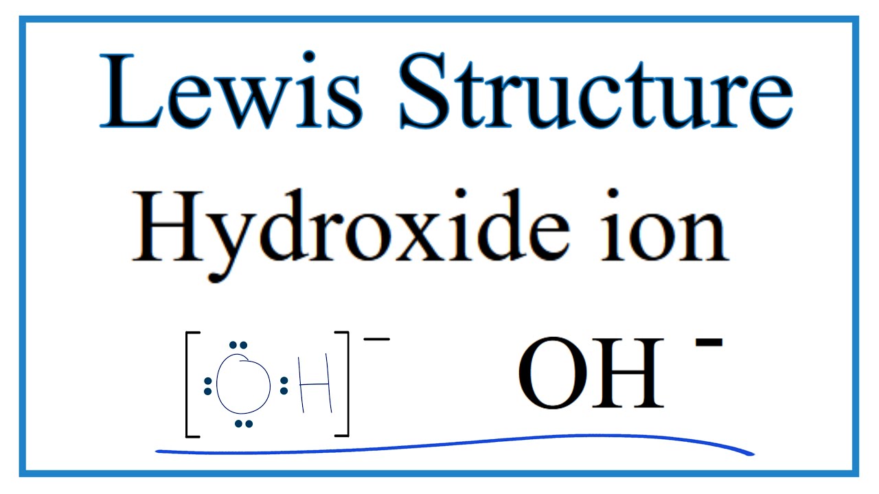 How to Draw the Lewis Dot Structure for the Hydroxide ion