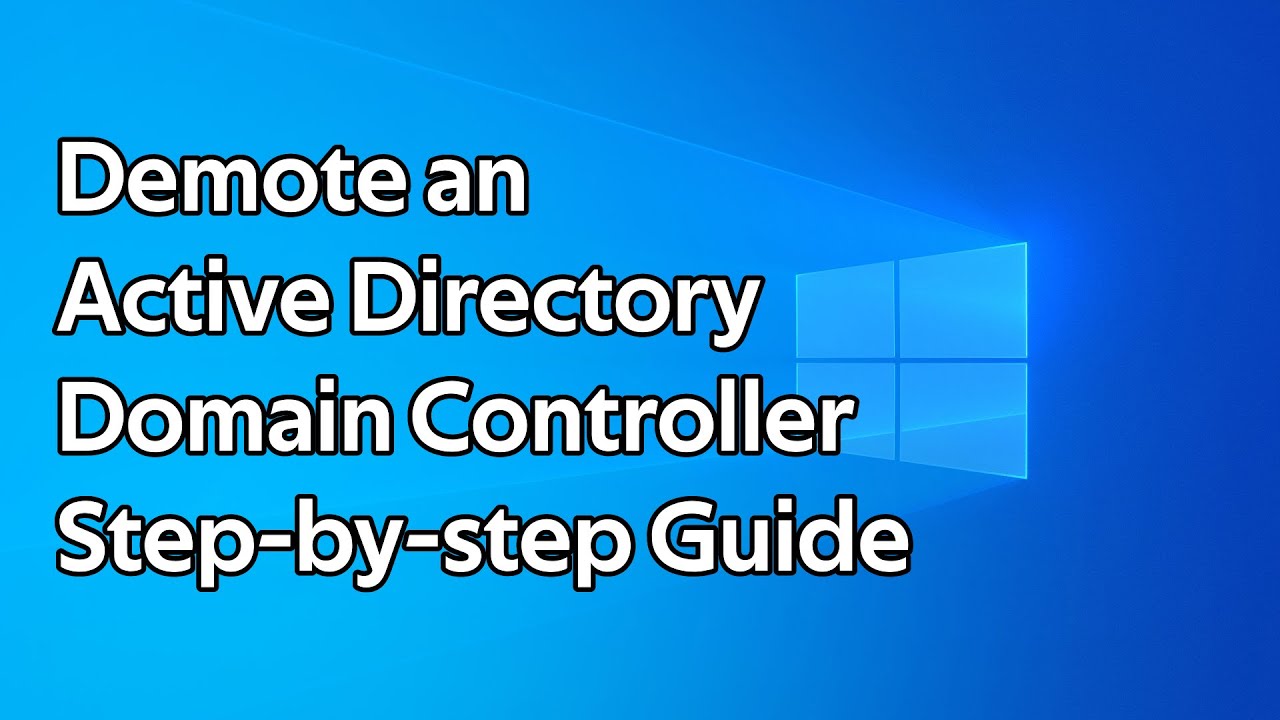 How to demote an Active Directory Domain Controller