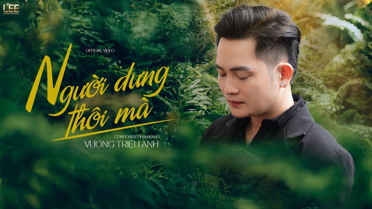 NGƯỜI DƯNG THÔI MÀ - VƯƠNG TRIỆU ANH || OFFICIAL VIDEO | Là người dưng thôi mà....
