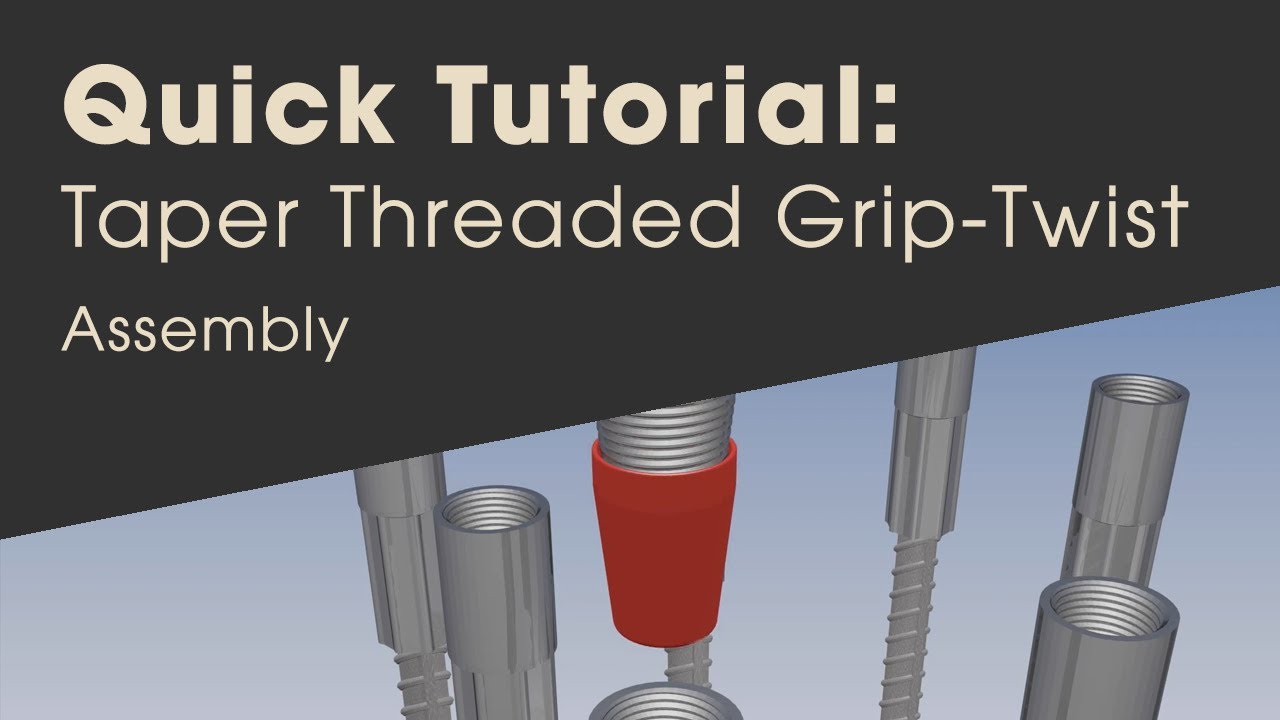 Taper Threaded Grip-Twist Assembly & Installation - Quick Tutorial