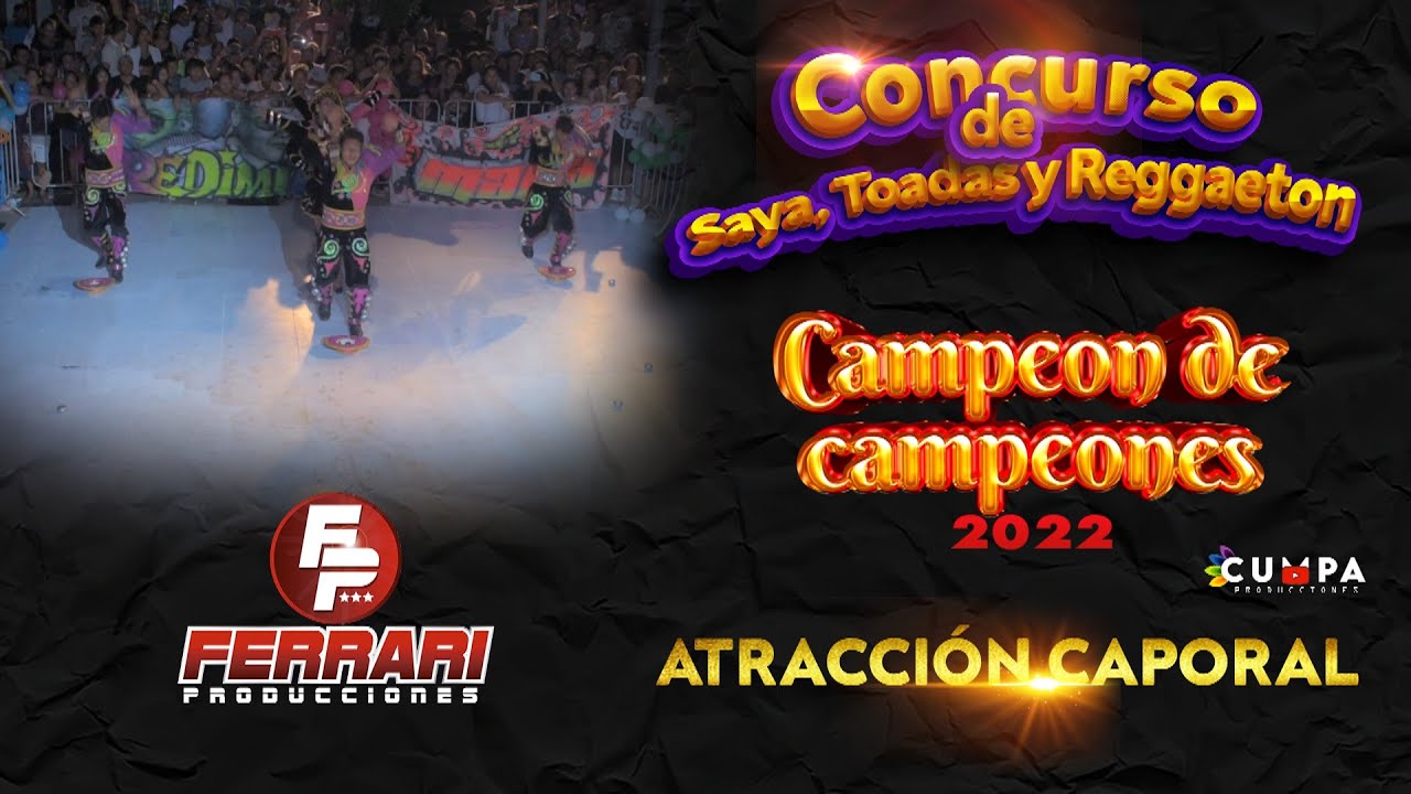 A.C ATRACCI&Oacute;N CAPORAL - PUCALLPA - CONCURSO CAMPE&Oacute;N DE CAMPEONES 2022 - FERRARI PRODUCCIONES