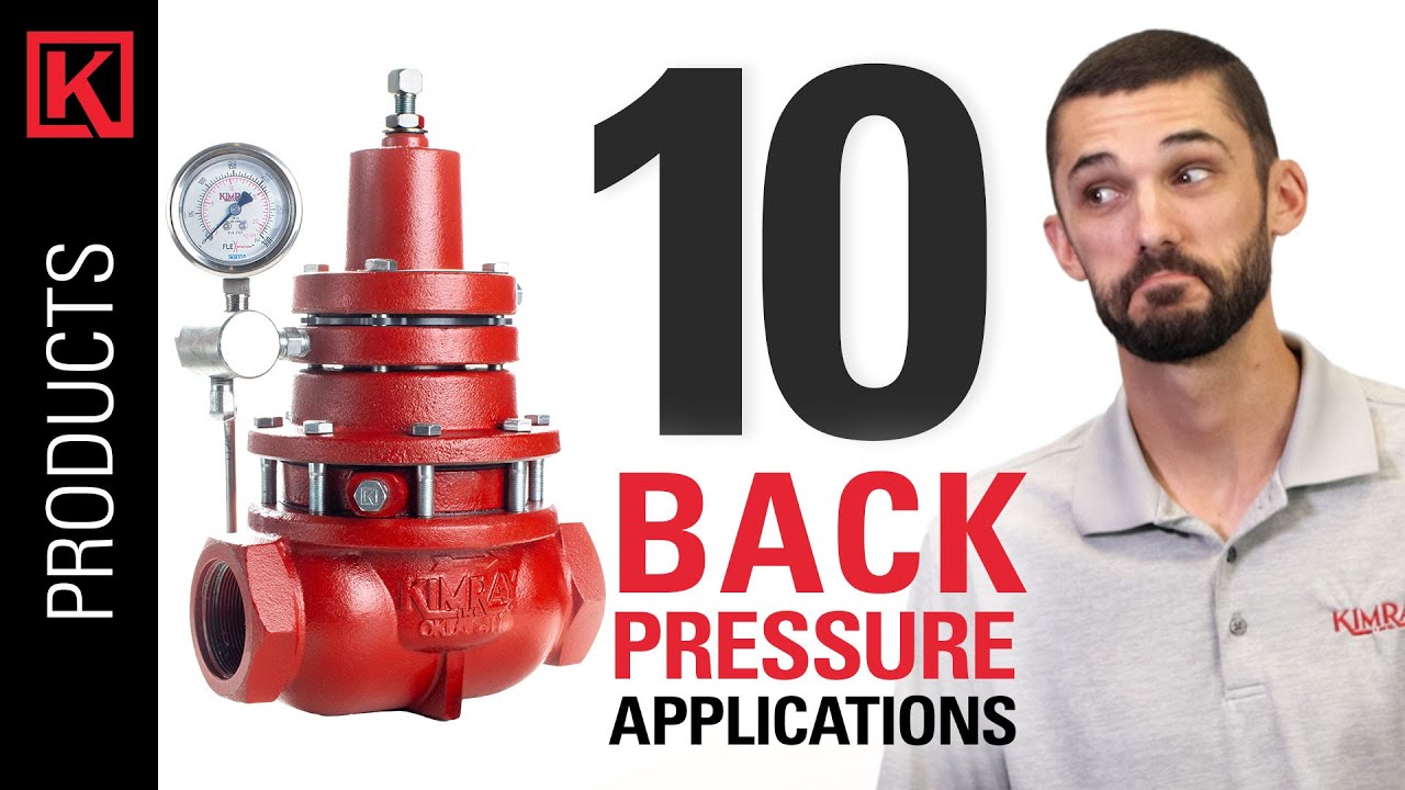 How to Use a Kimray Back Pressure Regulator: 10 Key Oil and Gas Applications