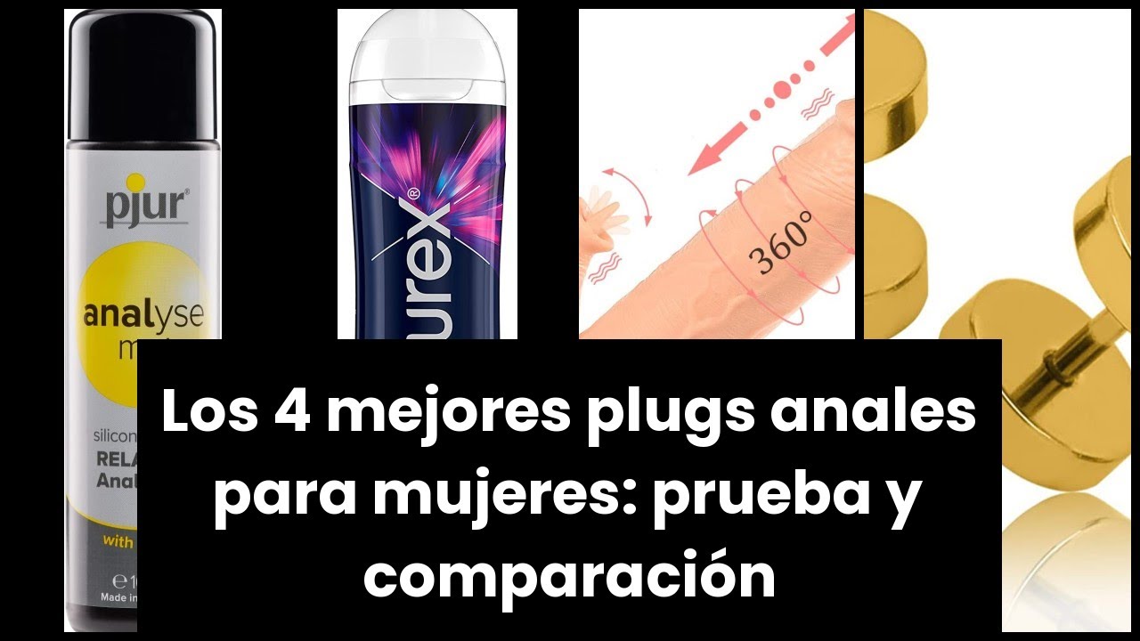 【PLUG ANAL MUJER】Los 4 mejores plugs anales para mujeres: prueba y comparaci&oacute;n