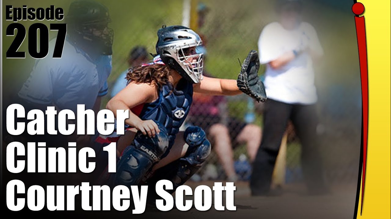 Fastpitch Softball Catchers Clinic Part 1 - Courtney Scott