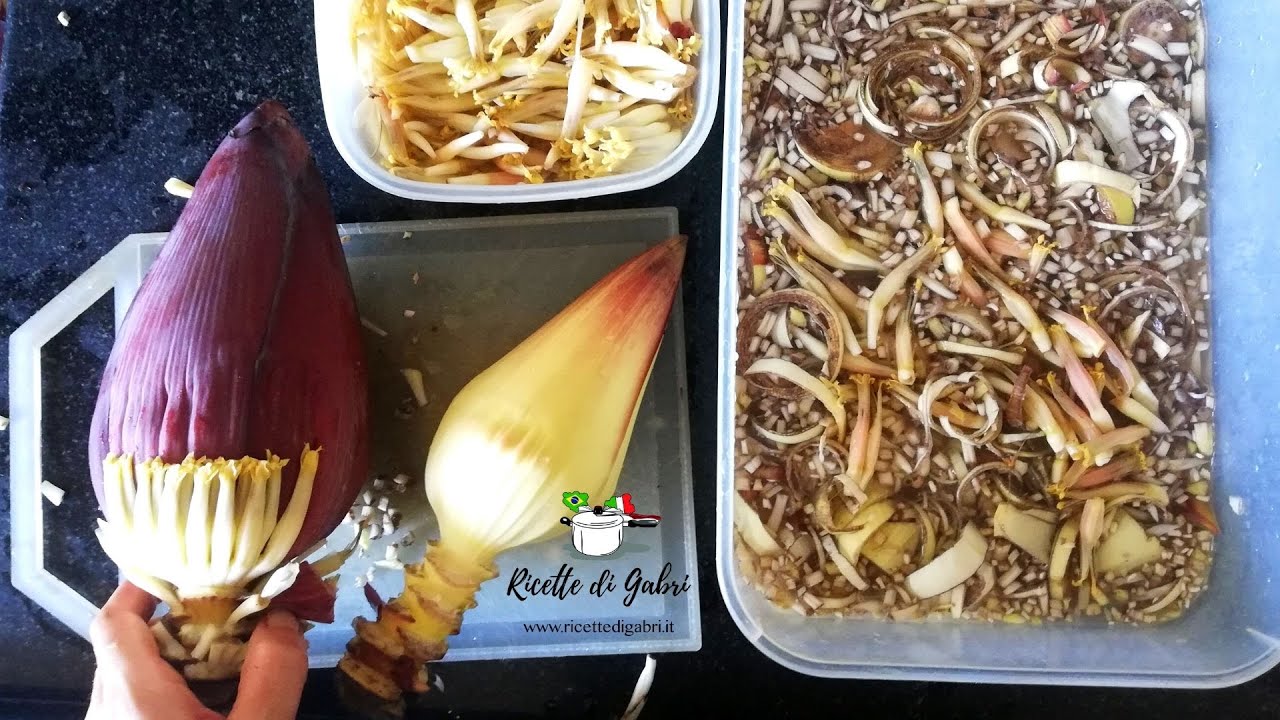 FIORE DI BANANO : 2 RICETTE  detto CUORE DI BANANA   - RICETTE DI GABRI
