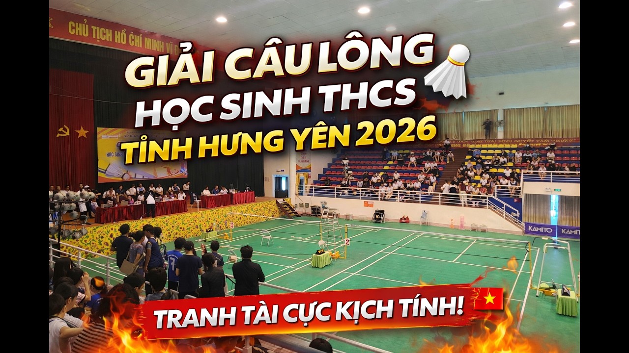 Giải Cầu Lông Học Sinh THCS Tỉnh Hưng Yên 2026