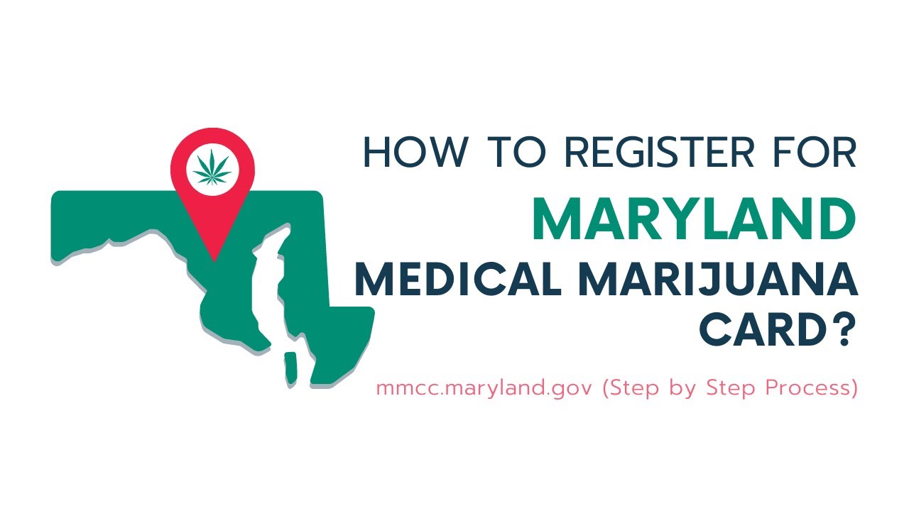 How to Register for your Medical Marijuana Card Maryland?