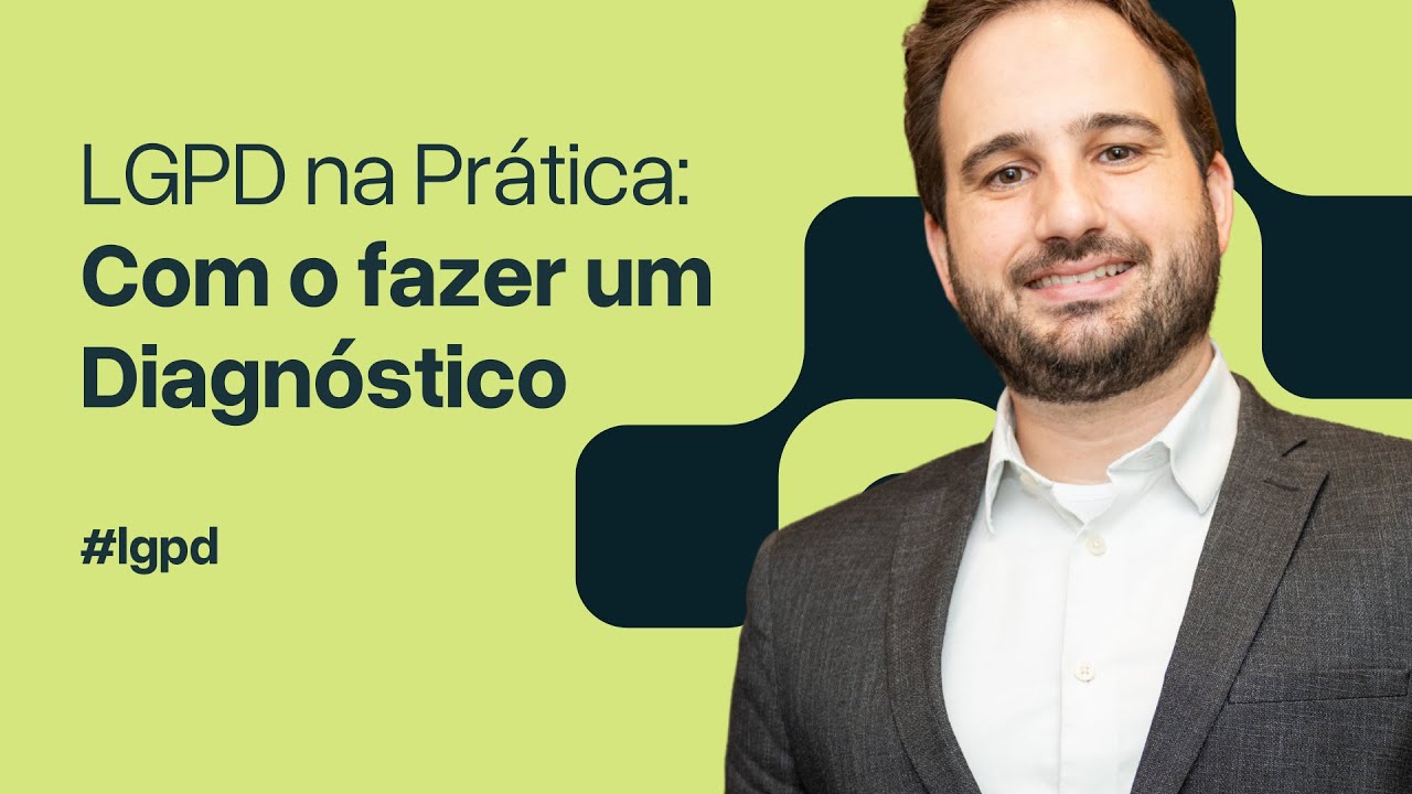 [PASSO A PASSO] Diagnóstico LGPD explicado! LGPD na Prática