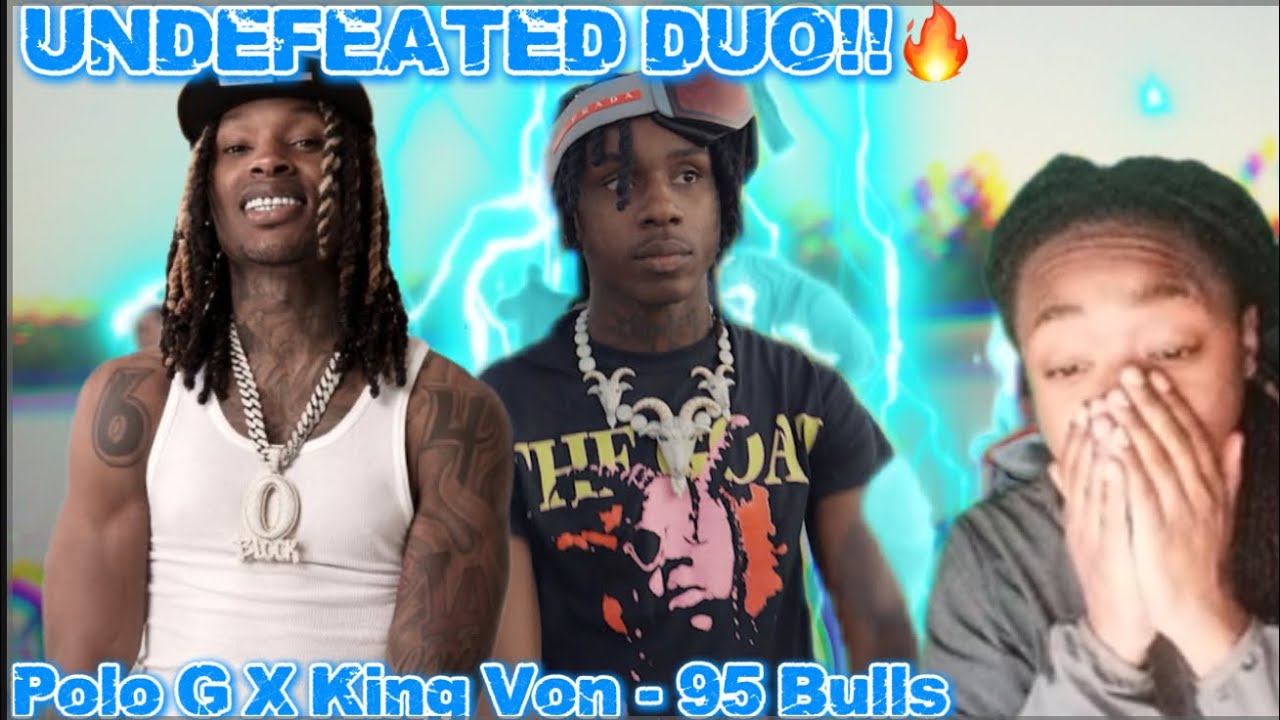 THIS A UNDEFEATED DUO!! Polo G X King Von - 95 Bulls(Official Video) 