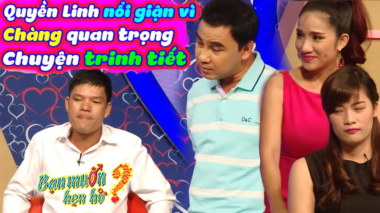 MC Quyền Linh NỔI GIẬN Vì Chàng Hẹn Hò Quan Trọng CHUYỆN TRINH TIẾT Làm Cô Gái Sốc 😤 Bạn Muốn Hẹn Hò