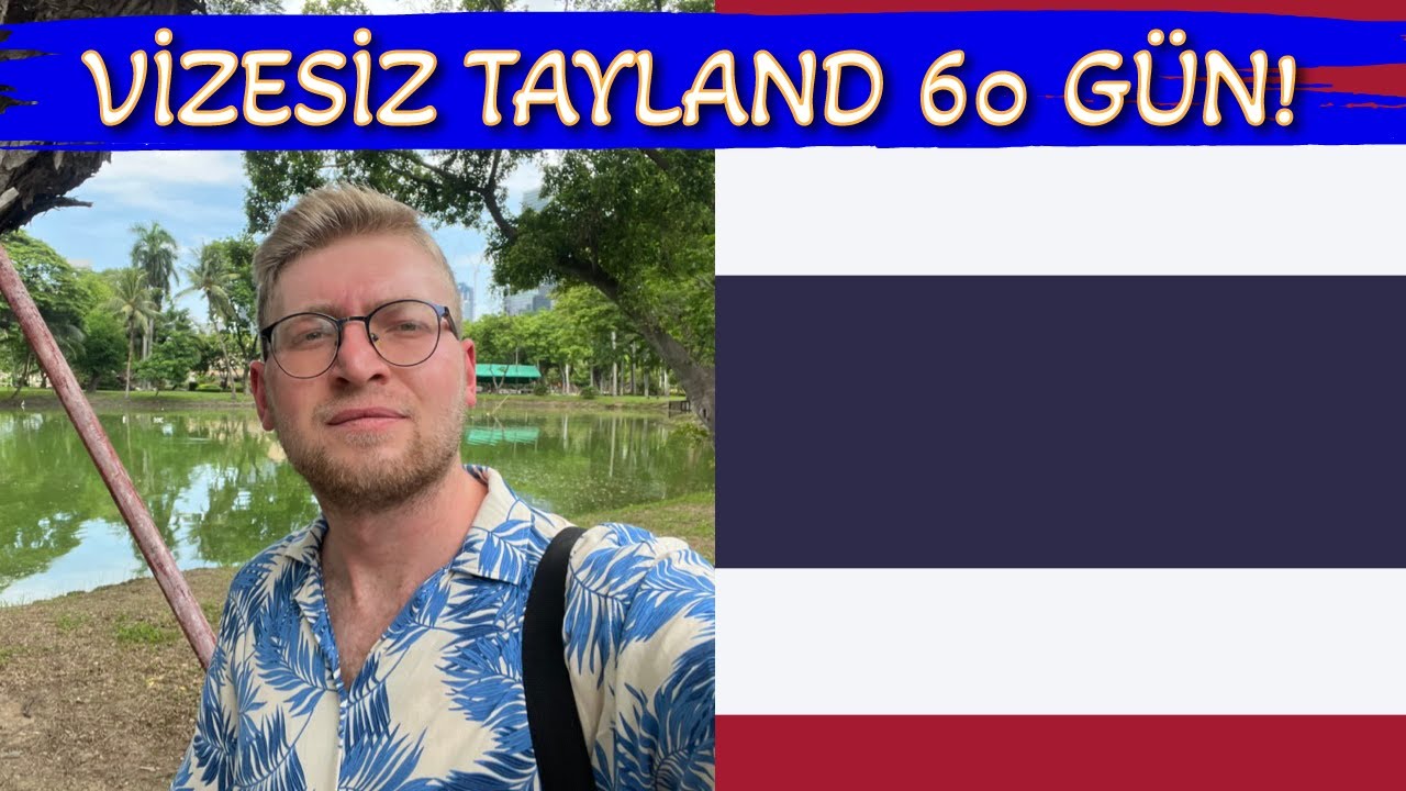 Tayland'a Gidiş Süreci ve Bilmeniz Gerekenler / Istanbul - Bangkok