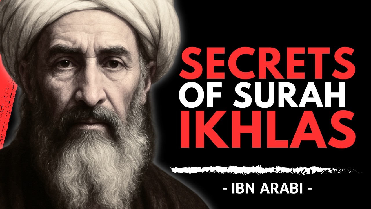 What Ibn Arabi Saw Hidden in Surah Ikhlas (This Changes Everything)