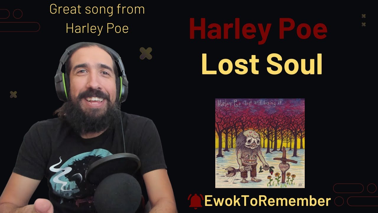 Harley Poe - Lost Soul [REACTION]