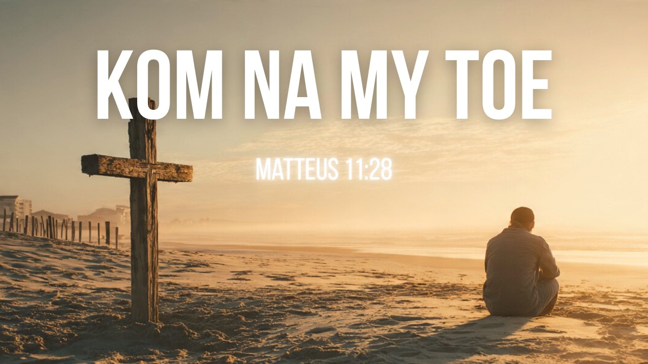Kom na My Toe | Afrikaanse Aanbiddingslied | Christelike Musiek | Mat 11:28