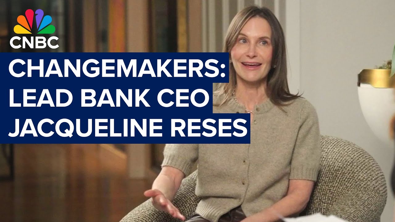 Changemakers: Lead Bank CEO Jacqueline Reses on disrupting fintech and the power of diversity