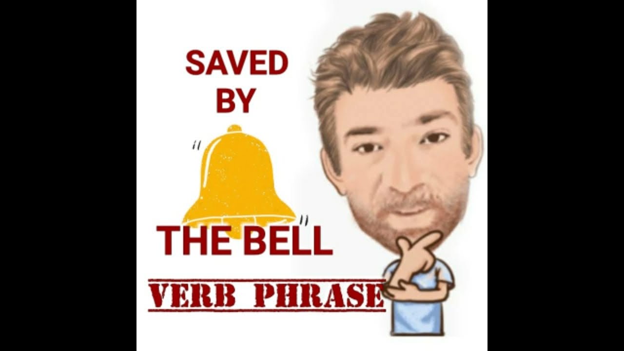 Saved by the Bell - Verb Phrase (494) English Tutor Nick P - Origin